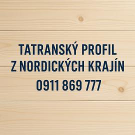 KVH BSH HRANOLY + TATRANSKÝ PROFIL + DLÁŽKOVICA SEVERSKE DREVO